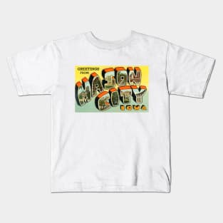 Greetings from Mason City, Iowa - Vintage Large Letter Postcard Kids T-Shirt